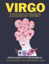 Virgo zodiac sign characteristics, love compatibility & More: (From August 23 to September 22)