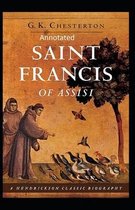 St. Francis of Assisi (Annotaed Edition)