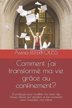 Comment j'ai transforme ma vie grace au confinement?