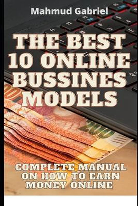 The Best 10 Online Bussines Modeles. Complete Manual on How  ... - cover