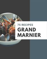 75 Grand Marnier Recipes