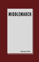 Middlemarch by George Eliot