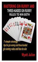 Mastering Gin Rummy and Three-Handed Gin Rummy Rules to Win Both