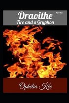 Draoithe: Fire and a Gryphon