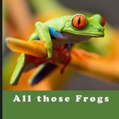 All those Frogs
