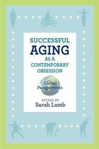 Successful Aging as a Contemporary Obsession