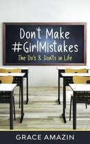 Don't Make #GirlMistakes