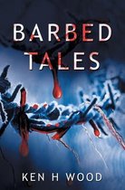 Barbed Tales