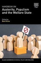 Elgar Handbooks in Social Policy and Welfare- Handbook on Austerity, Populism and the Welfare State