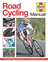 Road Cycling Manual: The Complete Step-by-Step Guide