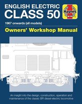 English Electric Class 50 Diesel Locomotive Owners' Workshop Manual