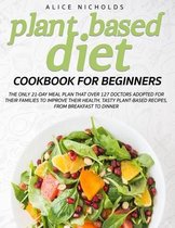 Plant-Based Diet Cookbook for beginners