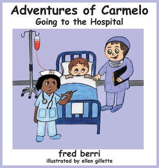 Adventures of Carmelo-Going to The Hospital - cover