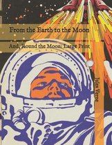 From the Earth to the Moon: And, Round the Moon