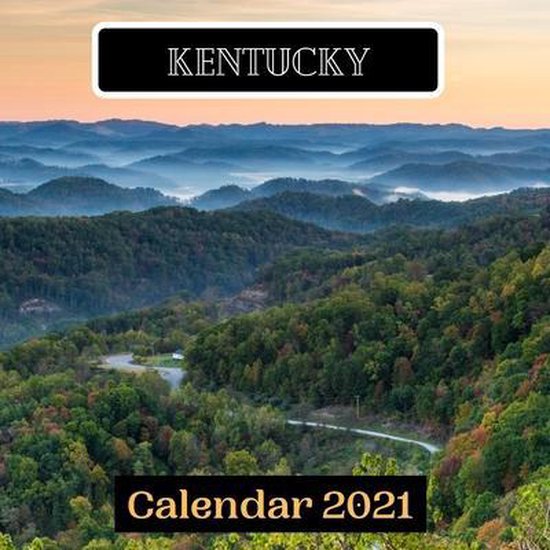 Kentucky Calendar 2021, Great Calendar 2021 Publishing 9798569487783