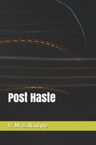 Post Haste