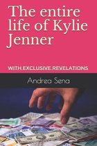The entire life of Kylie Jenner