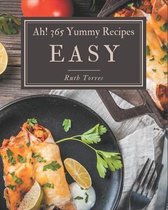 Ah! 365 Yummy Easy Recipes