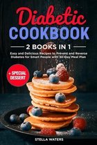 Diabetic Cookbook and Diabetic Dessert: 2 Books in 1