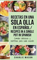 Recetas en Una Sola Olla En Espanol/ Recipes in a single pot in Spanish