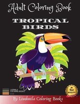 Adult Coloring Book - Tropical Birds