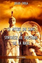 Le mythe du sang & Synthèse de doctrine de la race