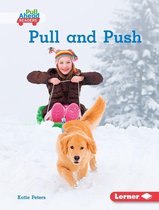 Science All Around Me (Pull Ahead Readers — Nonfiction) - Pull and Push