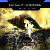 Fairy Tales Of The 21st Century