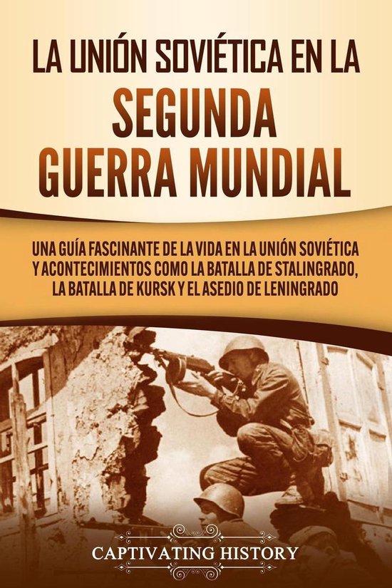 La Unión Soviética en la Segunda Guerra Mundial: Una guía fascinante de