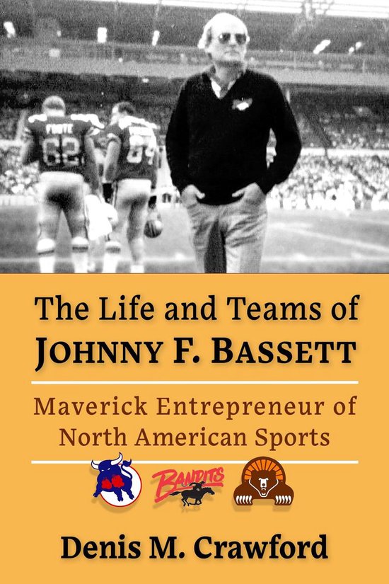 The Life and Teams of Johnny F. Bassett - cover