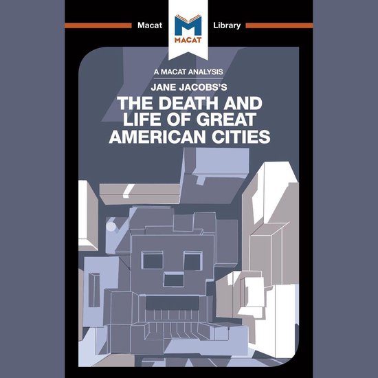The Macat Analysis of Jane Jacobs's The Death and Life of Gr ... - cover