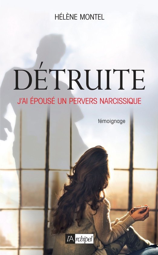 Détruite - J'ai épousé un pervers narcissique - cover