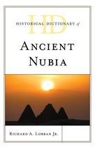 Historical Dictionaries of Ancient Civilizations and Historical Eras - Historical Dictionary of Ancient Nubia