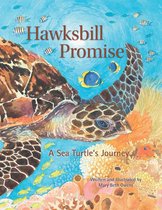 Tilbury House Nature Book 0 - Hawksbill Promise: The Journey of an Endangered Sea Turtle (Tilbury House Nature Book)