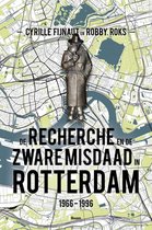 De Recherche en de zware misdaad in Rotterdam
