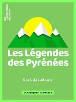 Classiques Jeunessse - Les Légendes des Pyrénées