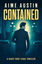 A Casey Cort Legal Thriller 8 - Contained