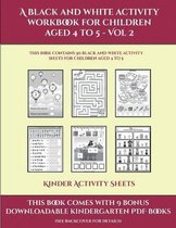 Kinder Activity Sheets (A black and white activity workbook for children aged 4 to 5 - Vol 2)