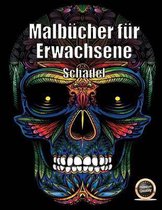 Malbucher fur Erwachsene (Schadel): Ein erwachsenes Malbuch mit 50 Tagen Totenschadel