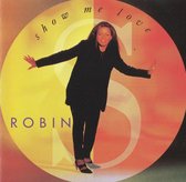 Robin S - Show Me Love (Album)