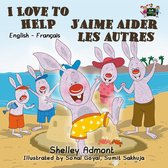 English French Bilingual Collection - I Love to Help J’aime aider les autres