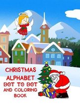 Christmas Alphabet Dot to Dot and Coloring Book