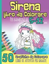 Sirena Libro da Colorare per Bambini dai 5-12 Anni