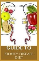 Guide to Kidney Disease Diet