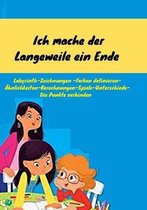 Ich mache der Langeweile ein Ende
