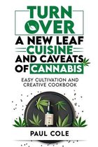 Turn Over a New Leaf: Cuisine and Caveats of Cannabis