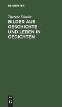 Bilder Aus Geschichte Und Leben in Gedichten