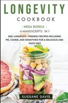 Longevity Cookbook: MEGA BUNDLE - 4 Manuscripts in 1 - 160+ Longevity - friendly recipes including pie, cookie, and smoothies for a delici