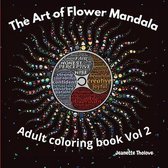 The Art of Flower Mandala Adult Coloring Book Vol 2