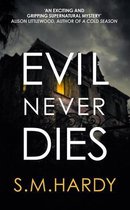 Evil Never Dies The gripping paranormal mystery Dark Devon Mysteries 2